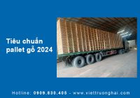 Tiêu chuẩn pallet gỗ 2024