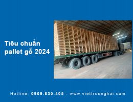 Tiêu chuẩn pallet gỗ 2024